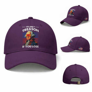 Funny Its Only Treason If You Lose George Washington Baseball Cap 4th Of July TS11 Baseball Cap Universal Fit Purple Print Your Wear