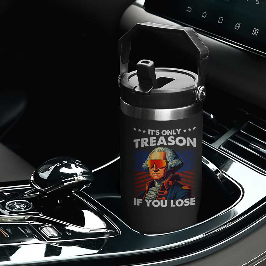Funny Its Only Treason If You Lose George Washington Flip Straw Tumbler 4th Of July TS11