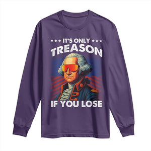 Funny Its Only Treason If You Lose George Washington Long Sleeve Shirt 4th Of July TS11