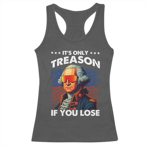 Funny Its Only Treason If You Lose George Washington Racerback Tank Top 4th Of July TS11