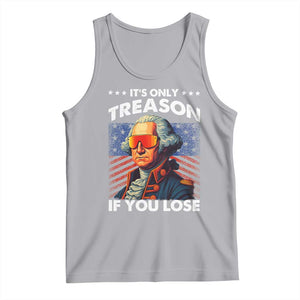 Funny Its Only Treason If You Lose George Washington Tank Top 4th Of July TS11