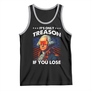 Funny Its Only Treason If You Lose George Washington Tank Top 4th Of July TS11