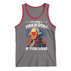 Funny Its Only Treason If You Lose George Washington Tank Top 4th Of July TS11