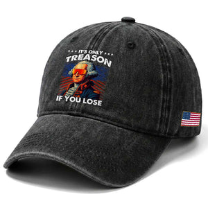 Funny Its Only Treason If You Lose George Washington Washed Cotton Baseball Cap 4th Of July TS11 Print Your Wear