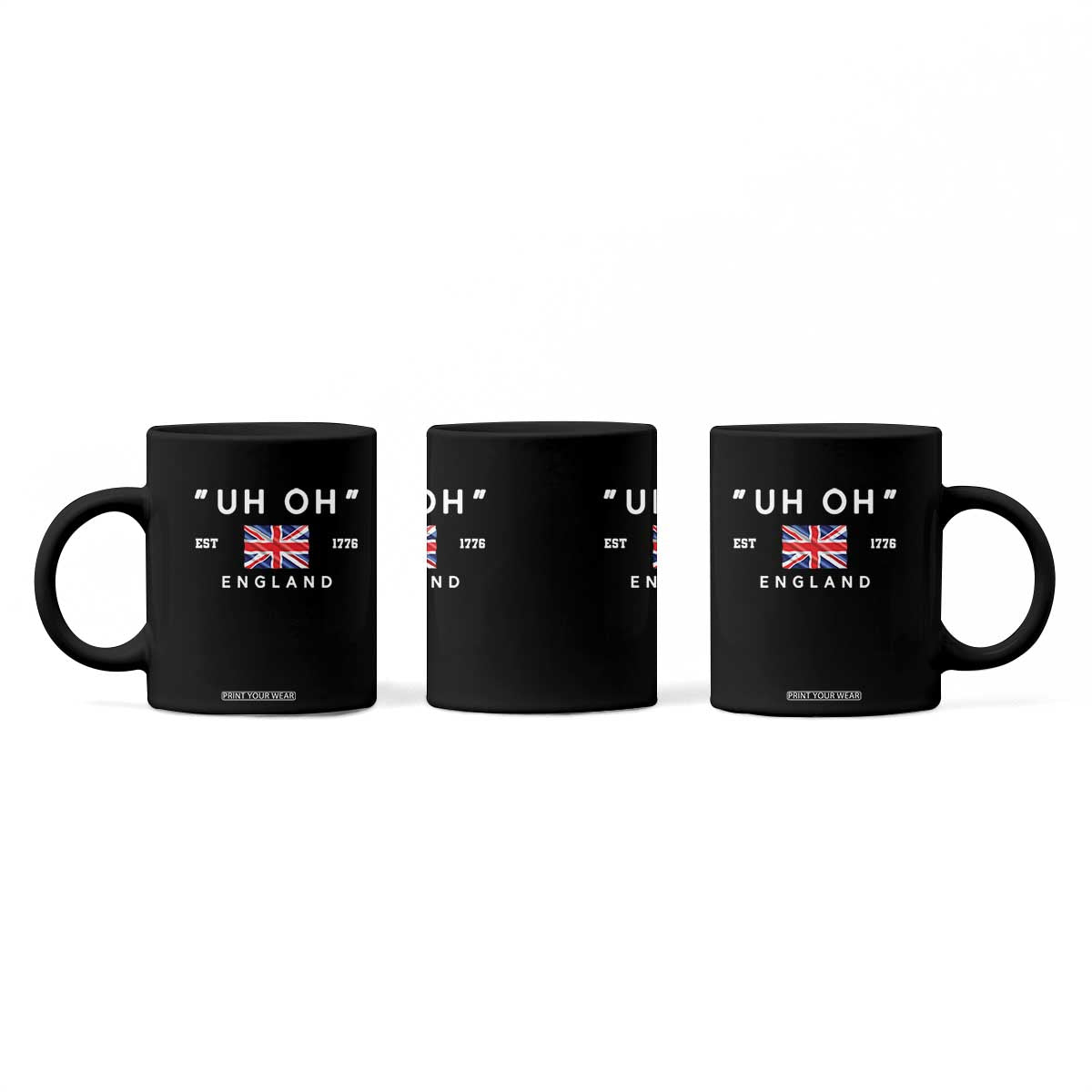 Funny Uh Oh England 1776 Coffee Mug 4th Of July USA Union Jack Flag TS11 Print Your Wear