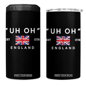 Funny Uh Oh England 1776 4 in 1 Can Cooler Tumbler 4th Of July USA Union Jack Flag TS11 One Size: 16 oz Black Print Your Wear