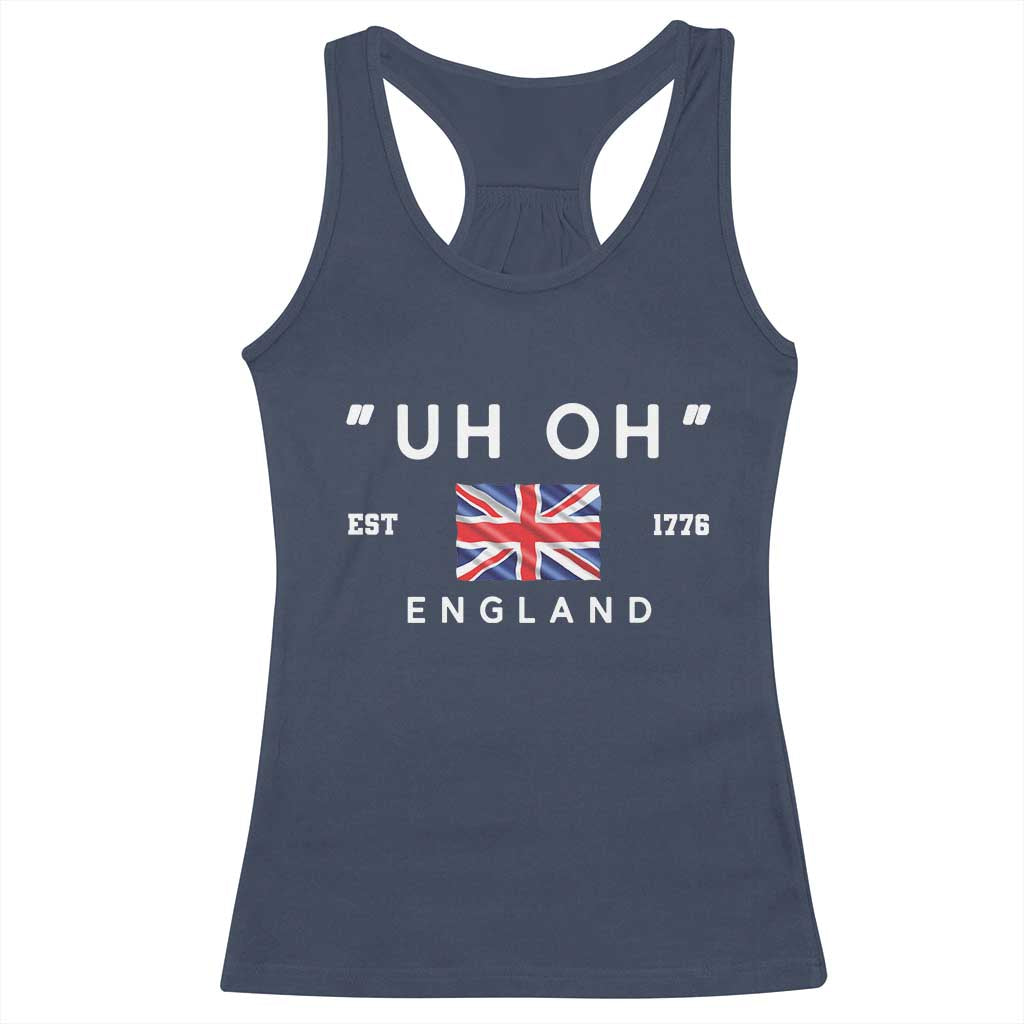 Funny Uh Oh England 1776 Racerback Tank Top 4th Of July USA Union Jack Flag TS11 Navy Print Your Wear