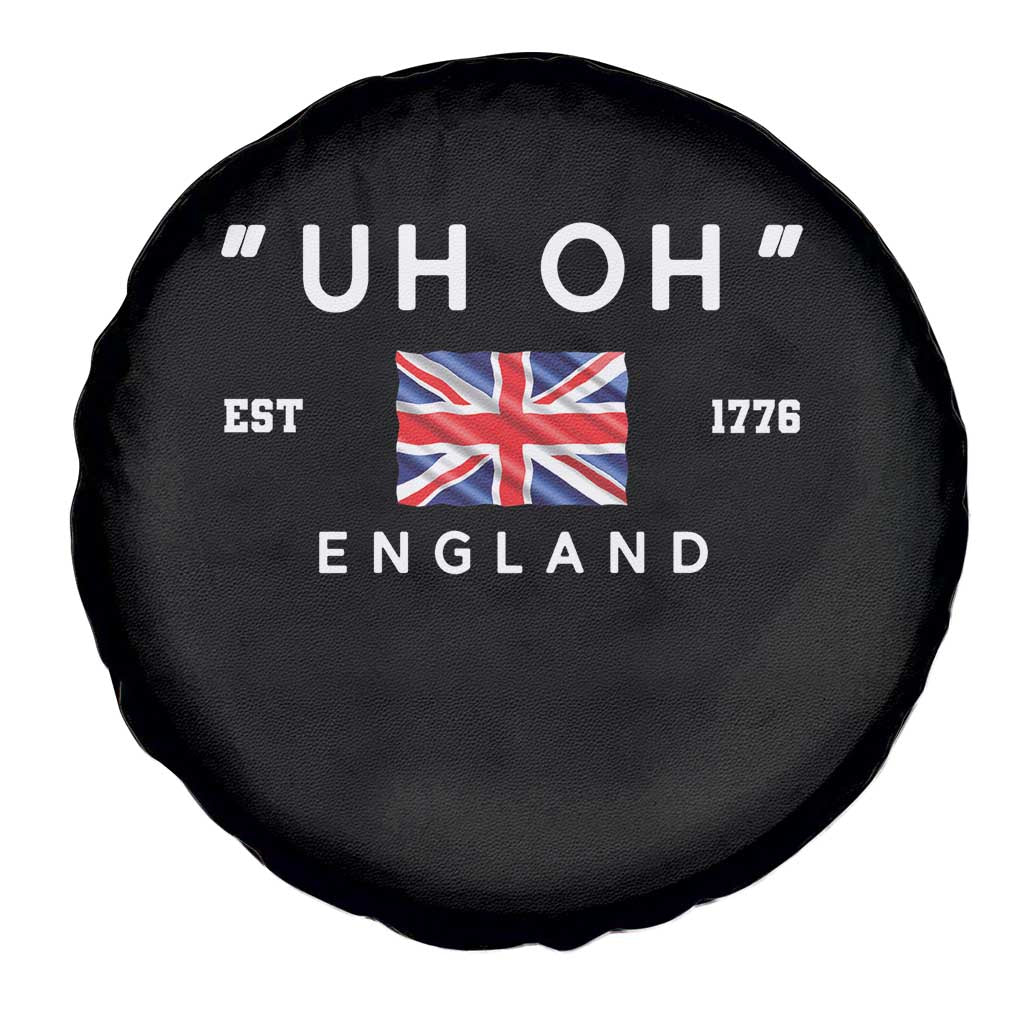Funny Uh Oh England 1776 Spare Tire Cover 4th Of July USA Union Jack Flag TS11 Print Your Wear