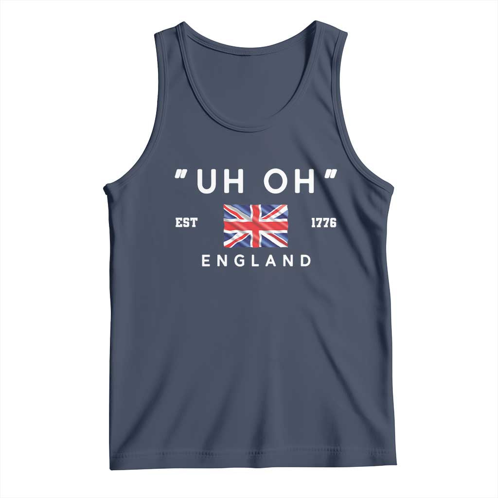Funny Uh Oh England 1776 Tank Top 4th Of July USA Union Jack Flag TS11 Navy Print Your Wear