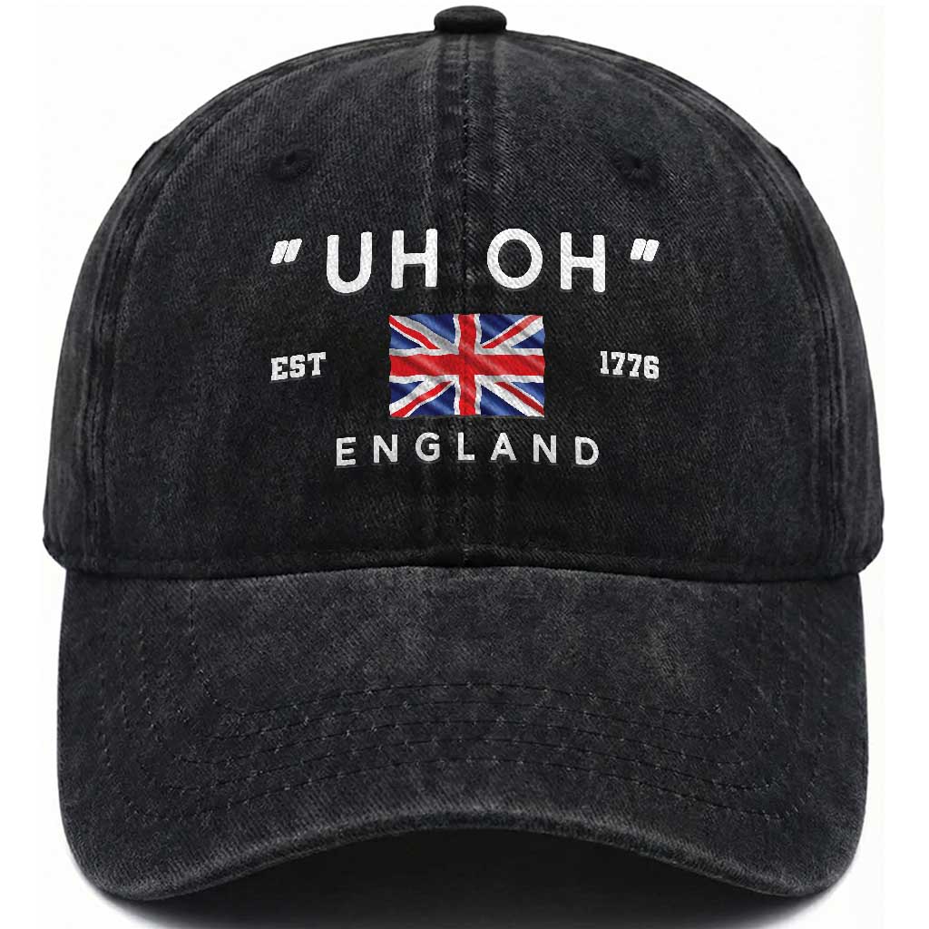 Funny Uh Oh England 1776 Washed Cotton Baseball Cap 4th Of July USA Union Jack Flag TS11 Washed Cap Universal Fit Black Print Your Wear