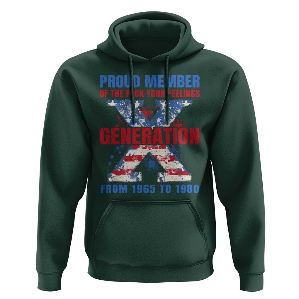 Gen X Hoodie Proud Member Of The Fuck Your Feelings American Flag TS11 Dark Forest Green Print Your Wear