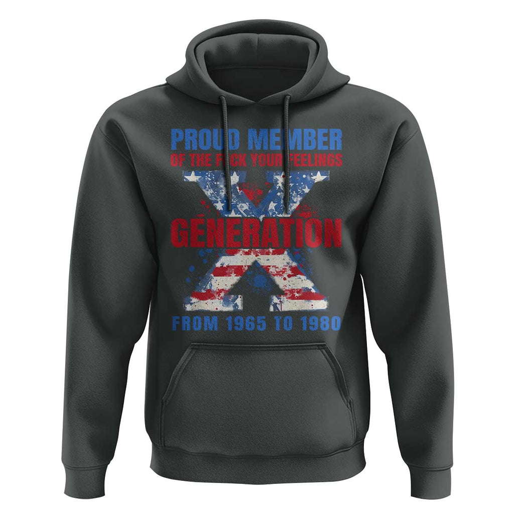 Gen X Hoodie Proud Member Of The Fuck Your Feelings American Flag TS11 Dark Heather Print Your Wear