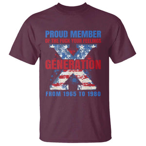 Gen X T Shirt Proud Member Of The Fuck Your Feelings American Flag TS11 Maroon Print Your Wear