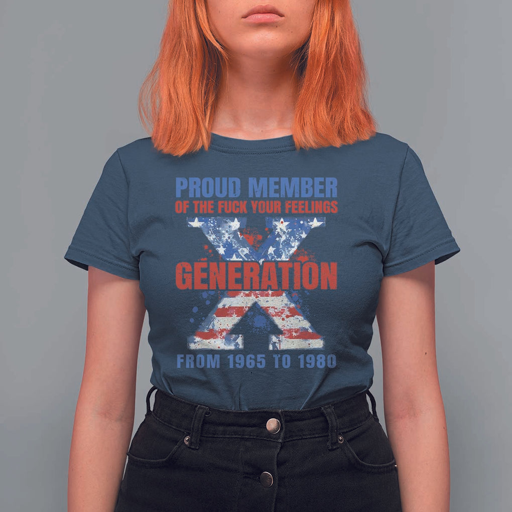 Gen X T Shirt For Women Proud Member Of The Fuck Your Feelings American Flag TS11 Navy Print Your Wear