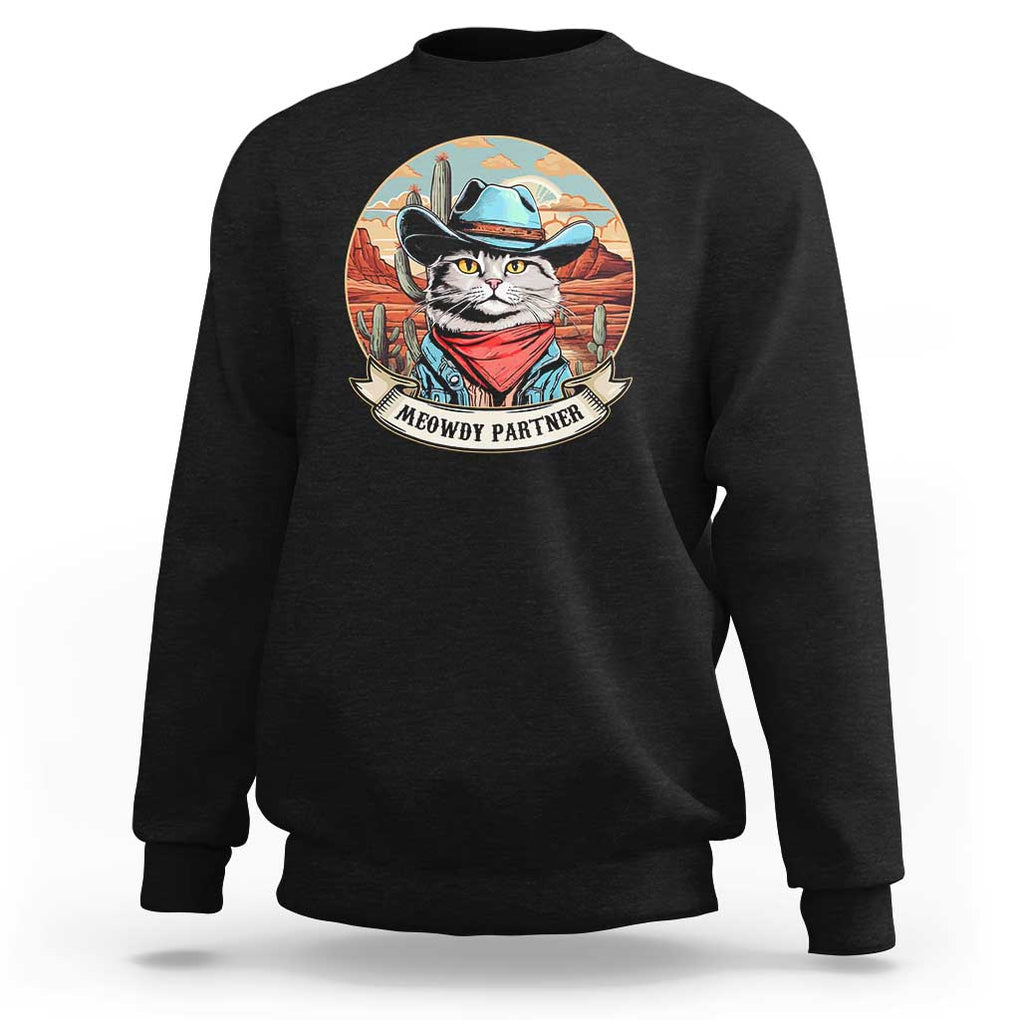 Meowdy Partner Sweatshirt Cowboy Cat Country Western Pet Owner TS11 Black Print Your Wear