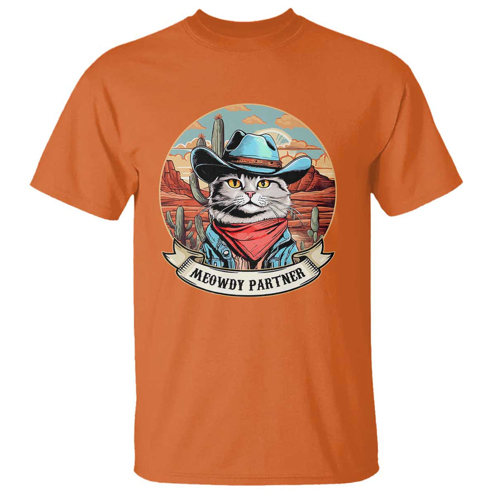 Meowdy Partner T Shirt Cowboy Cat Country Western Pet Owner TS11 Orange Print Your Wear