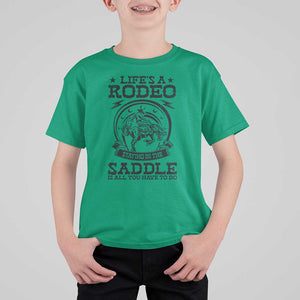 Western Cowboy T Shirt For Kid Life's A Rodeo Staying In The Saddle Is All You Have To Do TS11 Irish Green Print Your Wear
