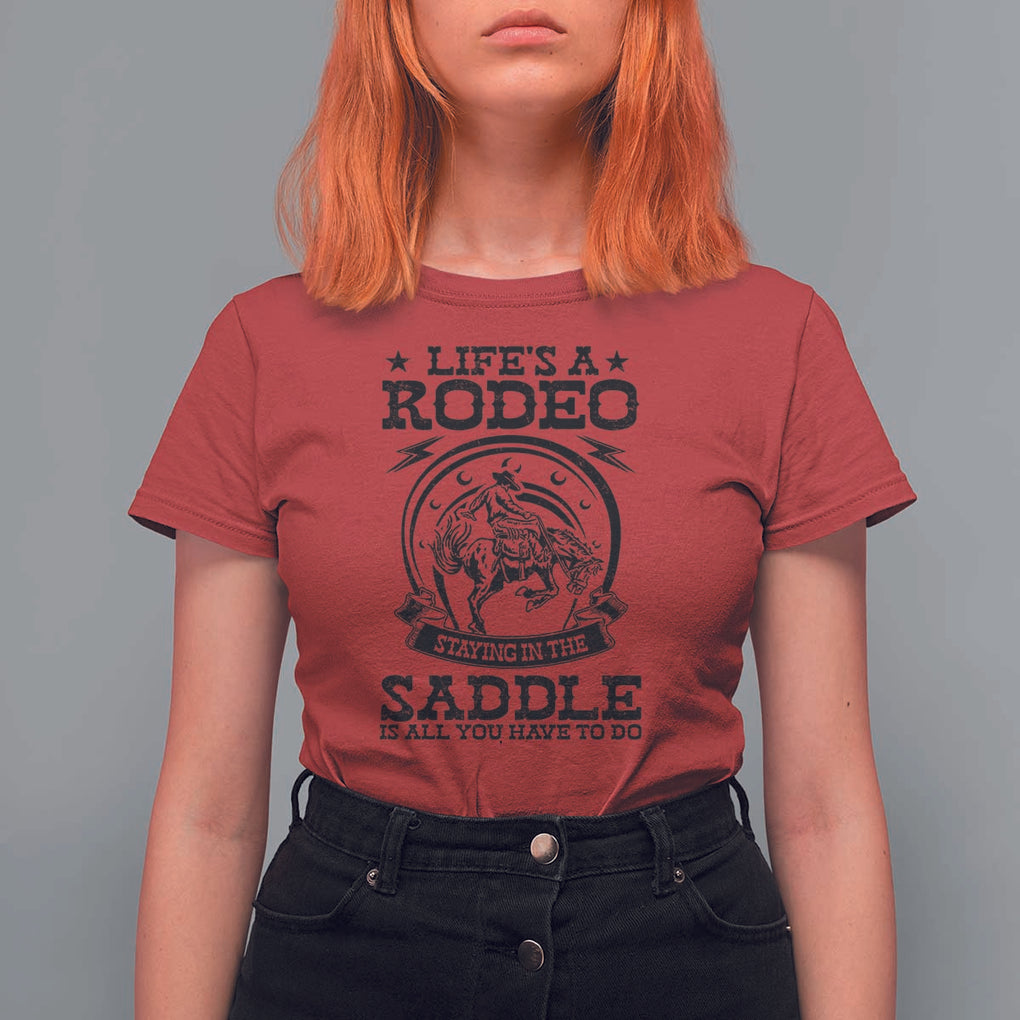 Western Cowboy T Shirt For Women Life's A Rodeo Staying In The Saddle Is All You Have To Do TS11 Red Print Your Wear