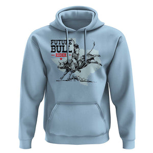 Future Bull Rider Hoodie Rodeo Cowboy Western Texas TS11 Light Blue Print Your Wear