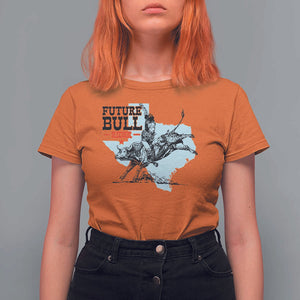 Future Bull Rider T Shirt For Women Rodeo Cowboy Western Texas TS11 Orange Print Your Wear