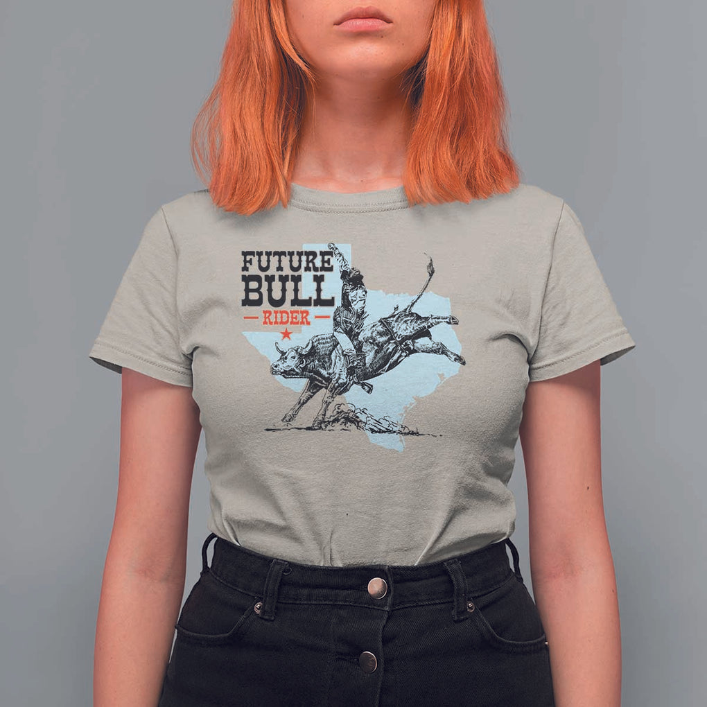 Future Bull Rider T Shirt For Women Rodeo Cowboy Western Texas TS11 Sand Print Your Wear
