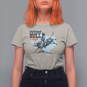 Future Bull Rider T Shirt For Women Rodeo Cowboy Western Texas TS11 Sand Print Your Wear