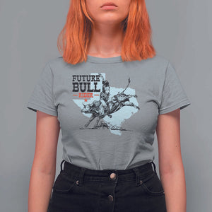 Future Bull Rider T Shirt For Women Rodeo Cowboy Western Texas TS11 Sport Gray Print Your Wear