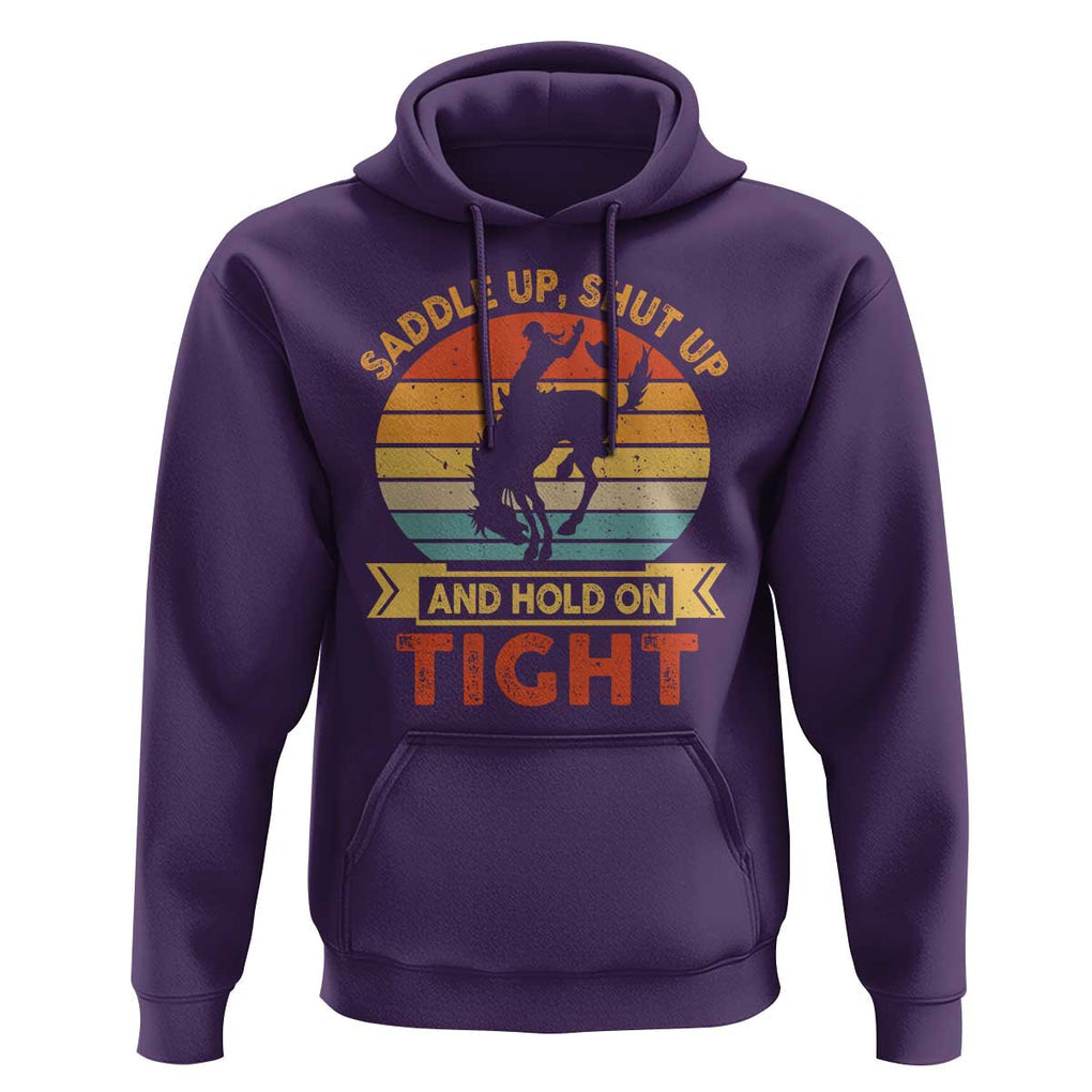 Rodeo Cowboy Hoodie Saddle Up Shut Up And Hold On Tight Western Bronc Riding TS11 Purple Print Your Wear