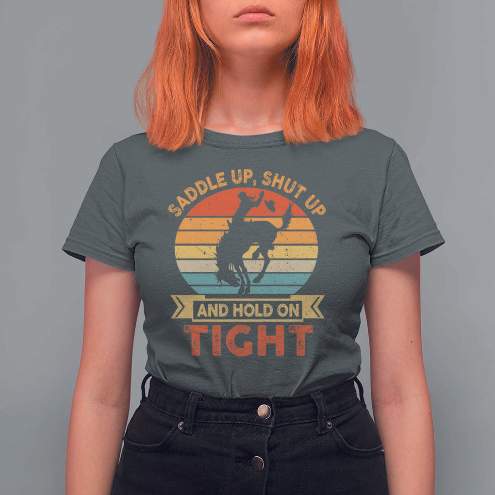 Rodeo Cowboy T Shirt For Women Saddle Up Shut Up And Hold On Tight Western Bronc Riding TS11 Dark Heather Print Your Wear