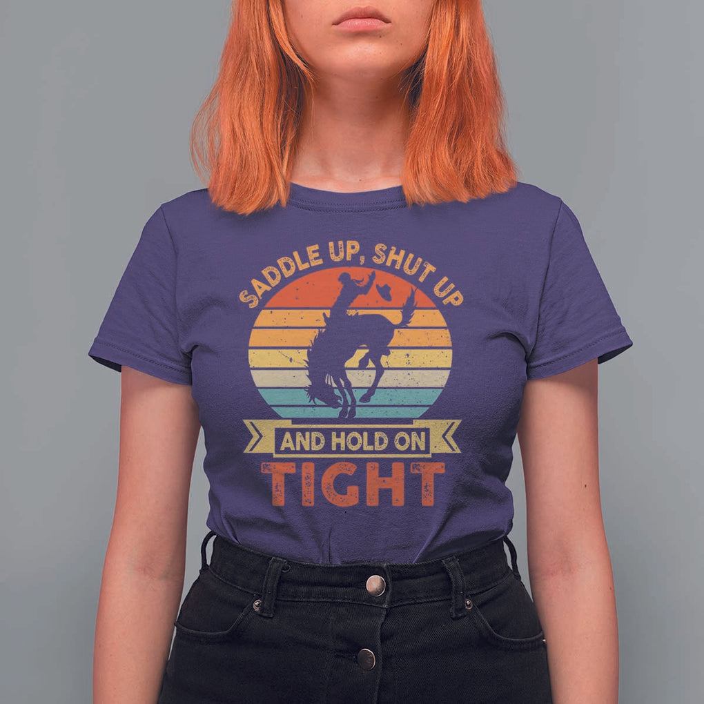Rodeo Cowboy T Shirt For Women Saddle Up Shut Up And Hold On Tight Western Bronc Riding TS11 Purple Print Your Wear