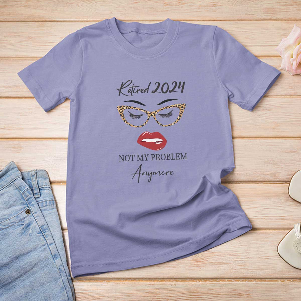Retirement T Shirt For Women Retired 2024 Not My Problem Anymore TS11 Violet Print Your Wear