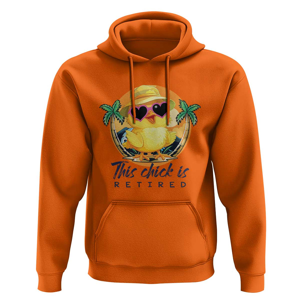 This Chick Is Retired Hoodie Retirement Tropical Beach TS11 Orange Print Your Wear