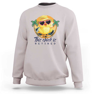 This Chick Is Retired Sweatshirt Retirement Tropical Beach TS11 Ice Gray Print Your Wear