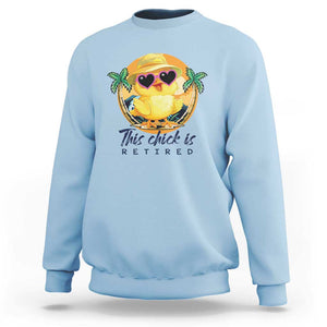 This Chick Is Retired Sweatshirt Retirement Tropical Beach TS11 Light Blue Print Your Wear