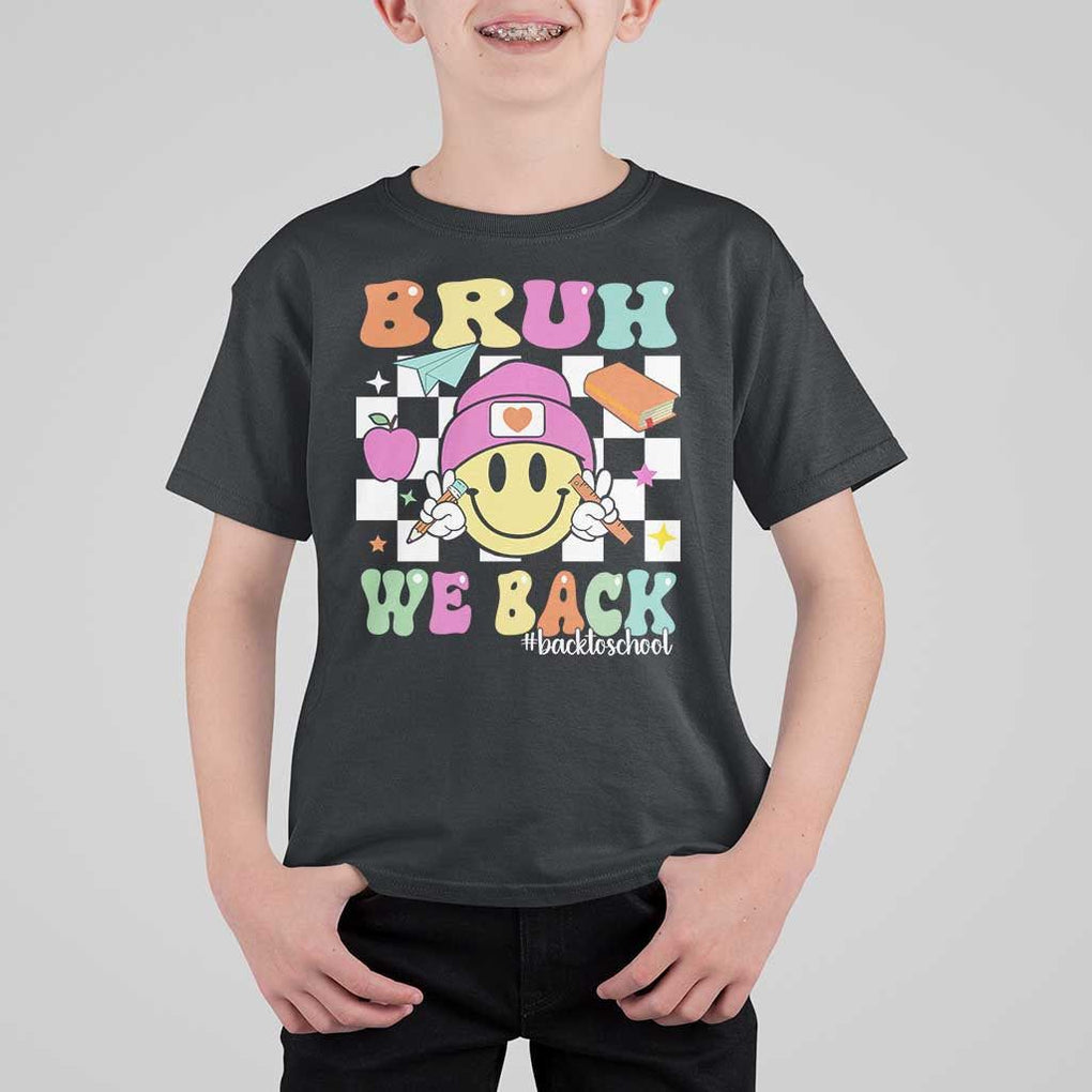 Bruh We Back T Shirt For Kid Back To School Retro Groovy Smiley Face TS11 Black Print Your Wear