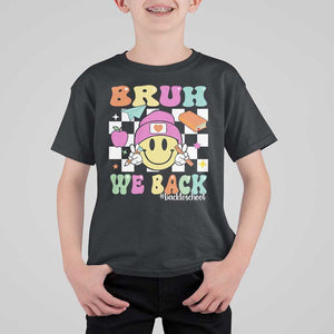 Bruh We Back T Shirt For Kid Back To School Retro Groovy Smiley Face TS11 Black Print Your Wear