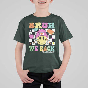 Bruh We Back T Shirt For Kid Back To School Retro Groovy Smiley Face TS11 Dark Forest Green Print Your Wear