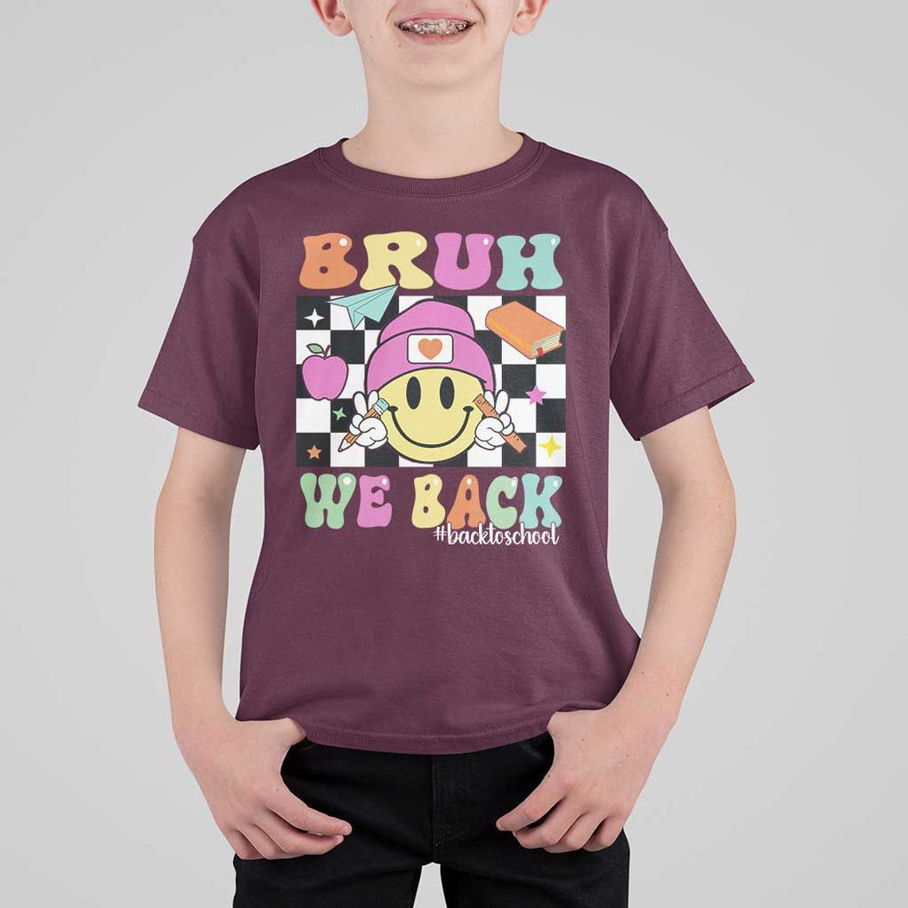 Bruh We Back T Shirt For Kid Back To School Retro Groovy Smile Face TS11 Maroon Print Your Wear
