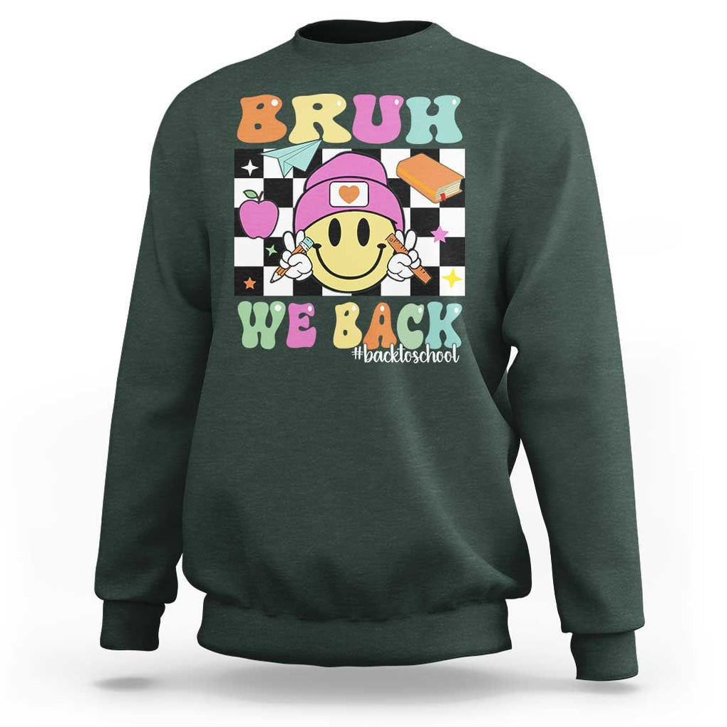 Bruh We Back Sweatshirt Back To School Retro Groovy Smiley Face TS11 Dark Forest Green Print Your Wear