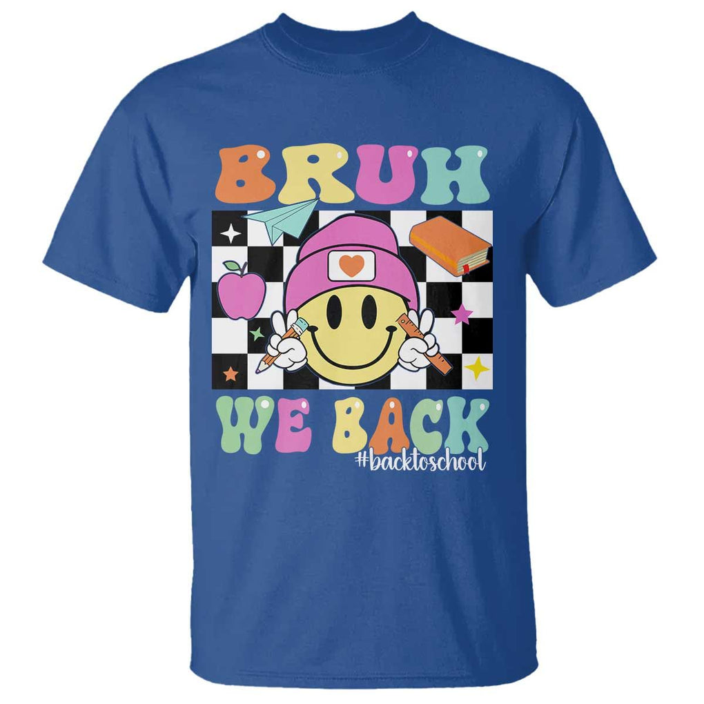Bruh We Back T Shirt Back To School Retro Groovy Smile Face TS11 Royal Blue Print Your Wear