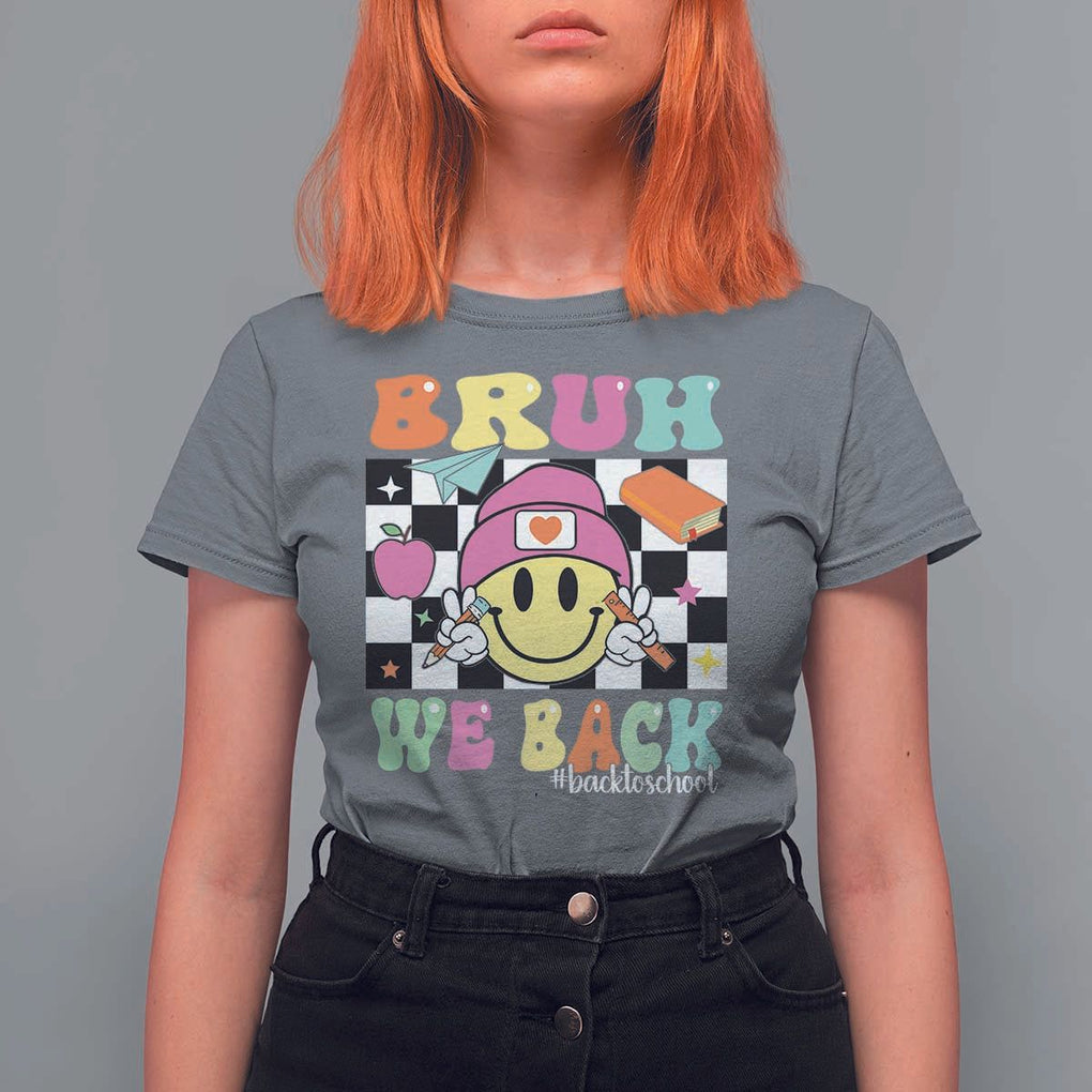 Bruh We Back T Shirt For Women Back To School Retro Groovy Smile Face TS11 Charcoal Print Your Wear