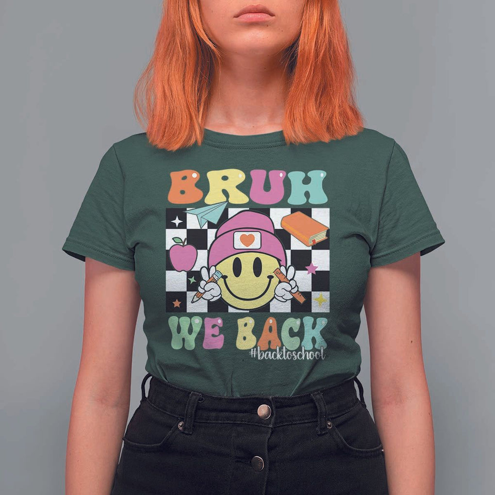 Bruh We Back T Shirt For Women Back To School Retro Groovy Smile Face TS11 Dark Forest Green Print Your Wear