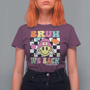 Bruh We Back T Shirt For Women Back To School Retro Groovy Smiley Face TS11 Maroon Print Your Wear