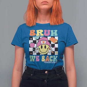 Bruh We Back T Shirt For Women Back To School Retro Groovy Smile Face TS11 Royal Blue Print Your Wear