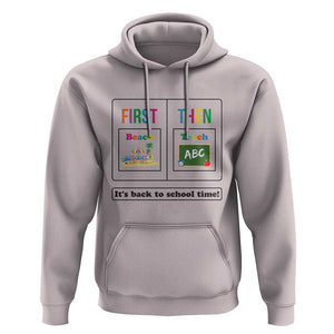 Teacher Hoodie First Beach Then Teach It's Back To School Time TS11 Ice Gray Print Your Wear