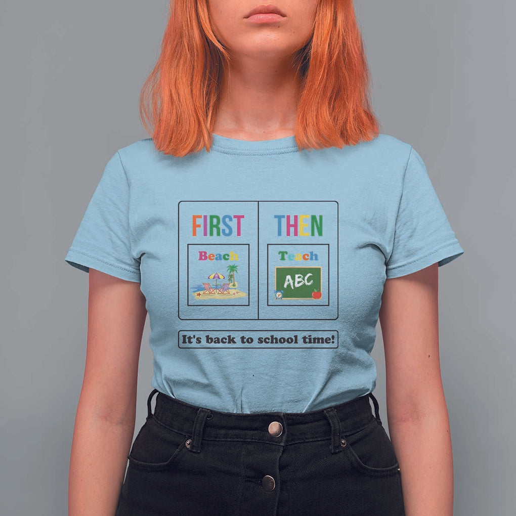 Teacher T Shirt For Women First Beach Then Teach It's Back To School Time TS11 Light Blue Print Your Wear