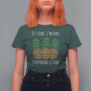 Funny Christmas In July Pineapple T Shirt For Women It's Fine I'm Fine Everything Is Fine TS11 Dark Forest Green Print Your Wear