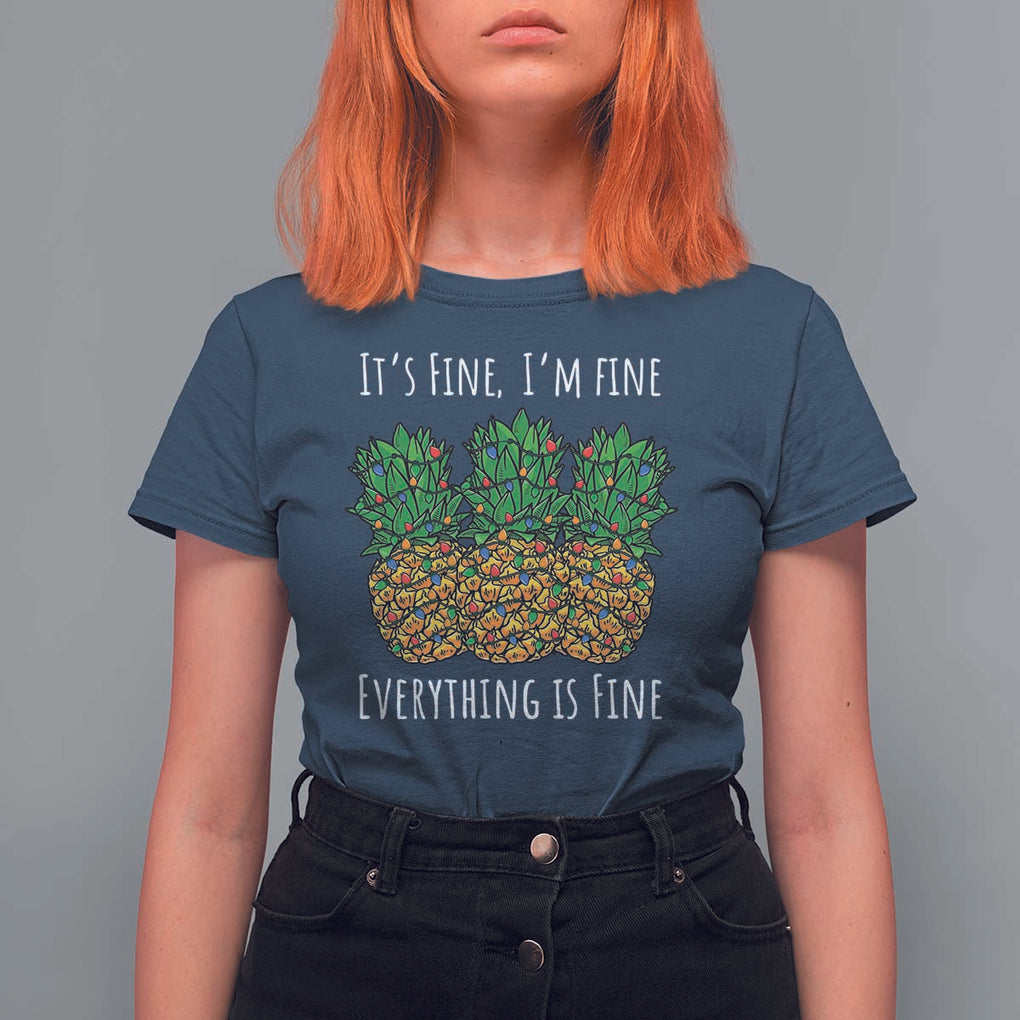 Funny Christmas In July Pineapple T Shirt For Women It's Fine I'm Fine Everything Is Fine TS11 Navy Print Your Wear