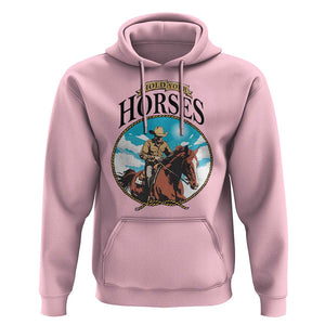 Funny Western Country Hoodie Hold Your Horses Cowboy Rodeo TS11 Light Pink Print Your Wear