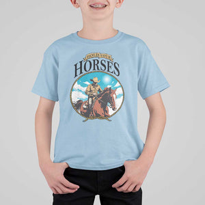 Funny Western Country T Shirt For Kid Hold Your Horses Cowboy Rodeo TS11 Light Blue Print Your Wear